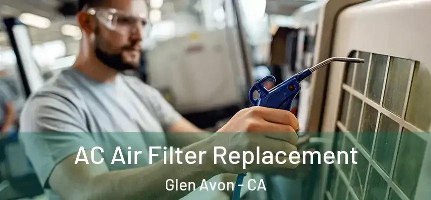  AC Air Filter Replacement Glen Avon - CA