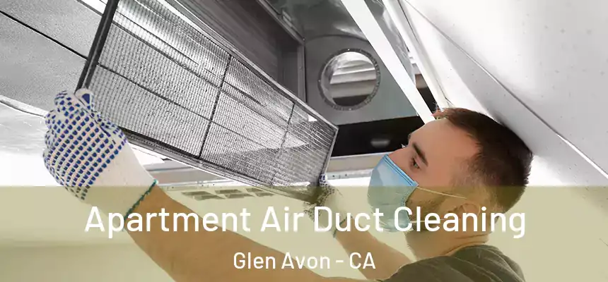 Apartment Air Duct Cleaning Glen Avon - CA