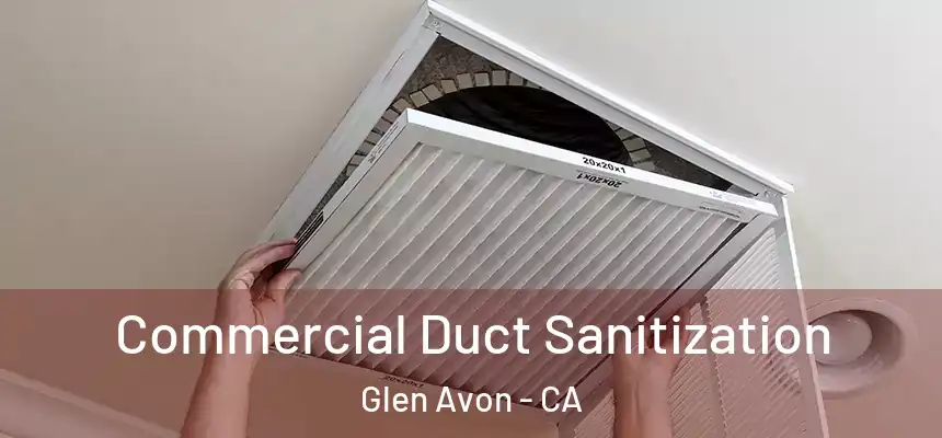  Commercial Duct Sanitization Glen Avon - CA