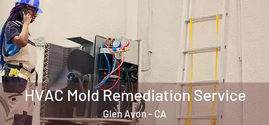  HVAC Mold Remediation Service Glen Avon - CA