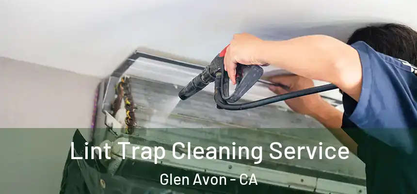  Lint Trap Cleaning Service Glen Avon - CA