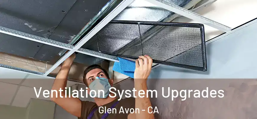 Ventilation System Upgrades Glen Avon - CA